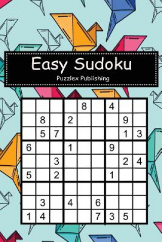 Książka Easy Sudoku: Sudoku Puzzle Game for Beginers with Bird Origami Pattern Cover Puzzlex Publishing