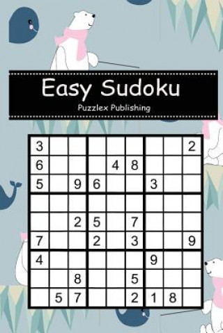 Kniha Easy Sudoku: Sudoku Puzzle Game for Beginers with Cute Cartoon Polar Bear on the Iceburg Cover Puzzlex Publishing