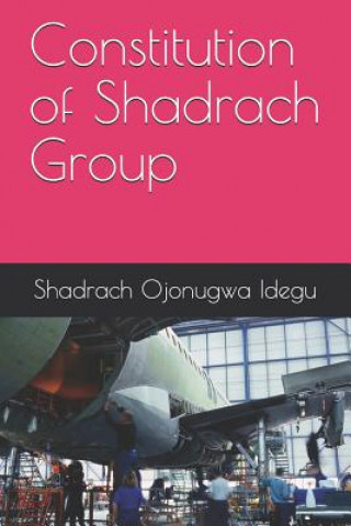 Buch Constitution of Shadrach Group Shadrach Ojonugwa Idegu