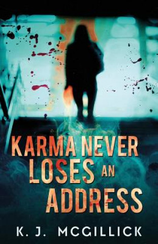 Knjiga Karma Never Loses an Address K. J. McGillick