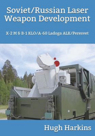 Kniha Soviet/Russian Laser Weapon Development Hugh Harkins