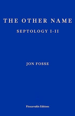 Kniha The Other Name: Septology I-II Jon Fosse