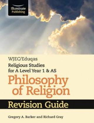 Carte WJEC/Eduqas Religious Studies for A Level Year 1 & AS - Philosophy of Religion Revision Guide Gregory Barker