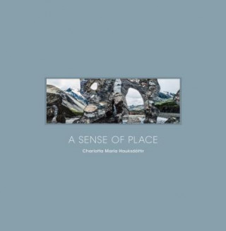 Knjiga Sense of Place Guobjorg R. Johannesdottir