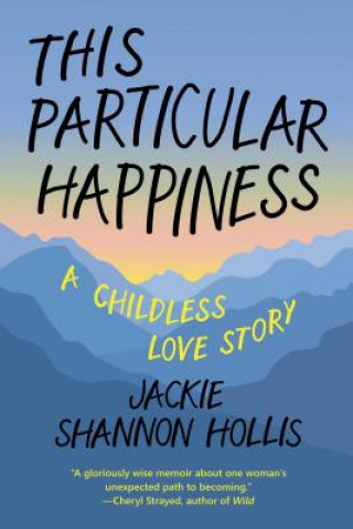 Kniha This Particular Happiness Jackie Shannon Hollis