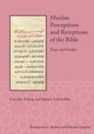 Carte Muslim Perceptions and Receptions of the Bible Camilla Adang