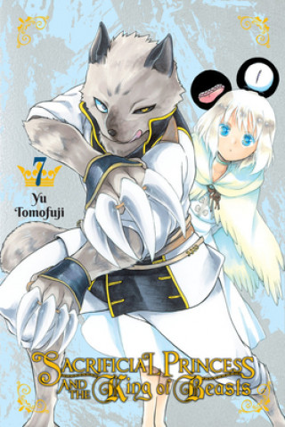 Carte Sacrificial Princess & the King of Beasts, Vol. 7 Yu Tomofuji