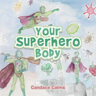 Buch Your Superhero Body Candace Calms