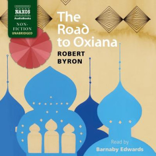 Digital The Road to Oxiana Robert Byron
