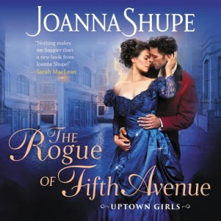 Digital The Rogue of Fifth Avenue: Uptown Girls Joanna Shupe