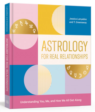 Kniha Astrology for Real Relationships Jessica Lanyadoo