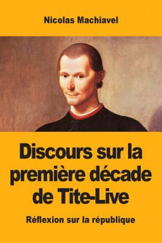 Kniha Discours sur la premiere decade de Tite-Live Nicolas Machiavel