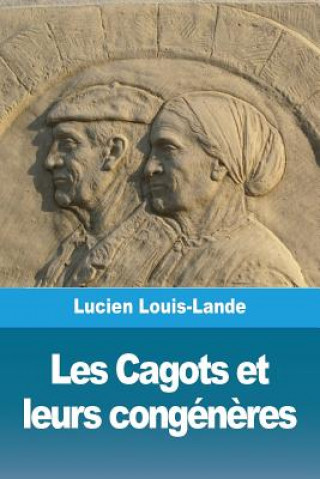 Książka Les Cagots et leurs congeneres Lucien Louis-Lande