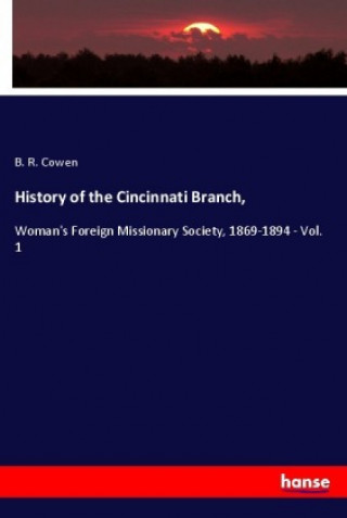 Kniha History of the Cincinnati Branch, B. R. Cowen