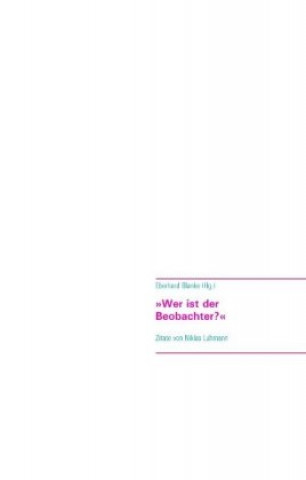 Libro Wer ist der Beobachter? Eberhard Blanke