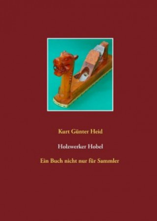 Livre Holzwerker Hobel Kurt Günter Heid