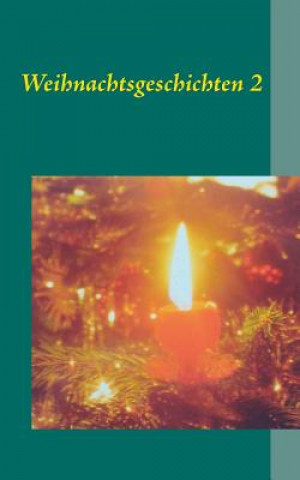 Knjiga Weihnachtsgeschichten 2 Frank Weber
