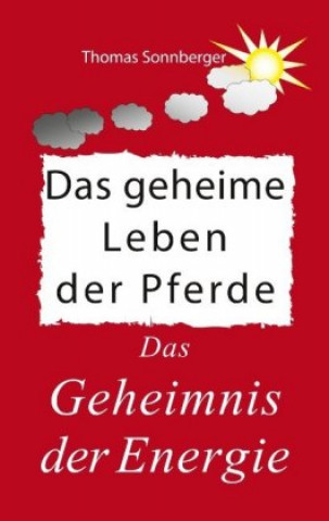 Könyv Das geheime Leben der Pferde Thomas Sonnberger