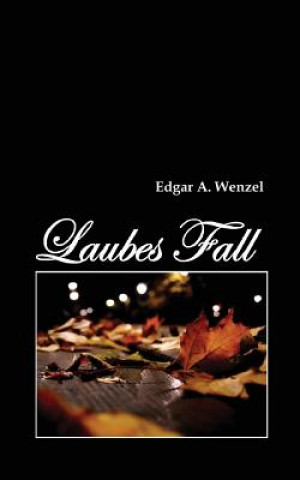Buch Laubes Fall Edgar A. Wenzel