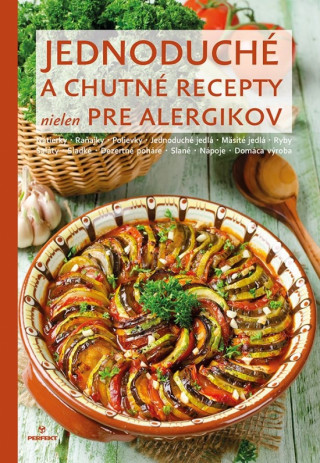 Kniha Jednoduché a chutné recepty nielen pre alergikov Katarína Trgová