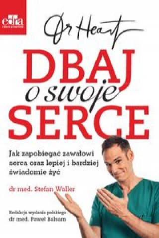 Könyv Dr Heart Dbaj o swoje serce Waller S.