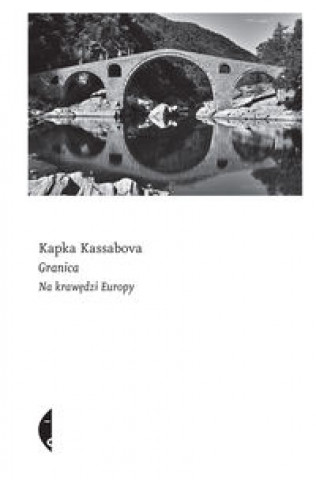 Kniha Granica Kassabova Kapka
