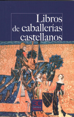 Könyv LIBROS DE CABALLERÍAS CASTELLANOS 