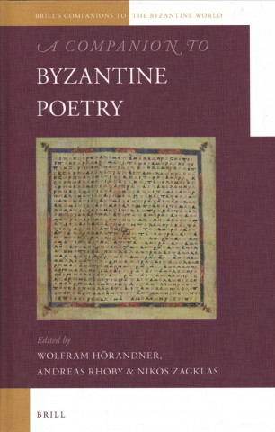 Knjiga A Companion to Byzantine Poetry Wolfram Hörandner