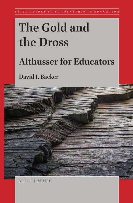 Kniha The Gold and the Dross: Althusser for Educators David I. Backer