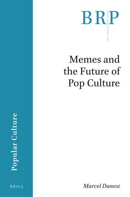 Livre Memes and the Future of Pop Culture Marcel Danesi