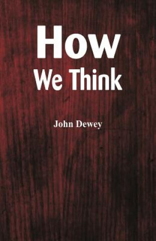 Książka How We Think John Dewey