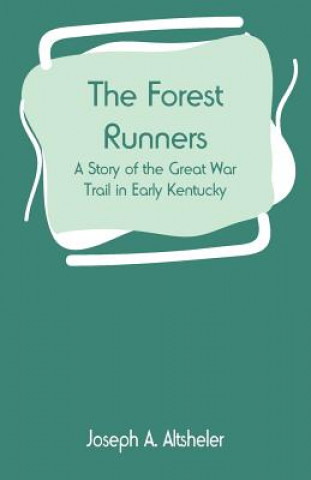 Книга Forest Runners Joseph A. Altsheler