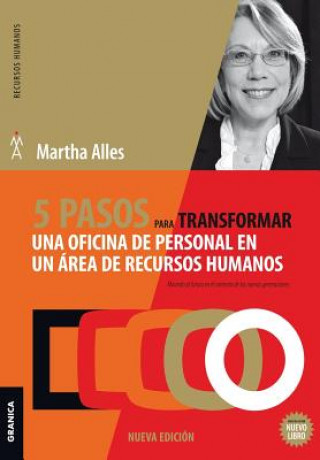 Kniha 5 pasos para transformar una oficina de personal en un area de Recursos Humanos MARTHA ALLES
