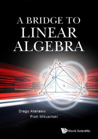 Knjiga Bridge To Linear Algebra, A Piotr Mikusinski