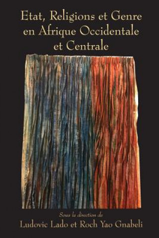 Buch Etat, Religions et Genre en Afrique Occidentale et Centrale Ludovic Lado