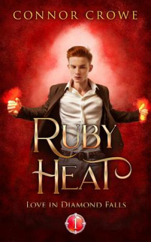 Kniha Ruby Heat Connor Crowe