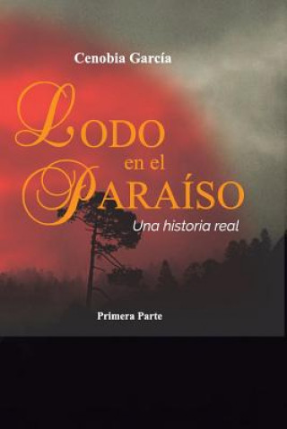 Kniha Lodo En El Paraíso: Una Historia Real Garc