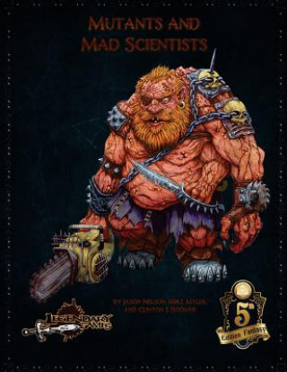 Könyv Mutants and Mad Scientists (5E) Jason Nelson