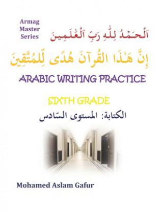 Kniha Arabic Writing Practice Sixth Grade Mohamed Aslam Gafur