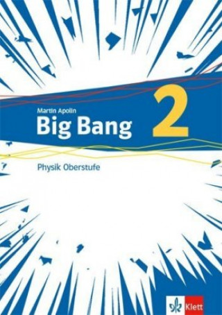 Könyv Big Bang Oberstufe 2. Schülerbuch Klassen 11-13 (G9), 10-12 (G8) 