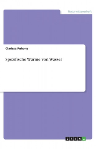 Könyv Spezifische Wärme von Wasser Clarissa Puhony