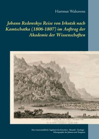 Kniha Johann Redowskys Reise von Irkutsk nach Kamtschatka (1806-1807) im Auftrag der Akademie der Wissenschaften Hartmut Walravens