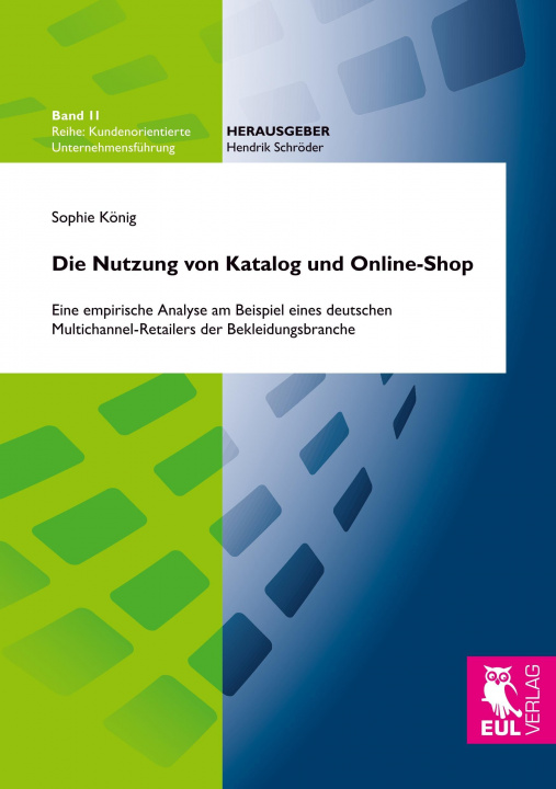 Książka Die Nutzung von Katalog und Online-Shop Sophie König