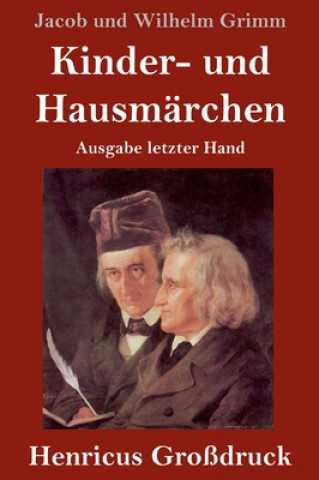 Kniha Kinder- und Hausmarchen (Grossdruck) Jacob und Wilhelm Grimm