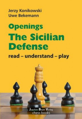 Kniha Openings - Sicilian Defense Jerzy Konikowski