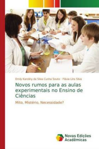 Kniha Novos rumos para as aulas experimentais no Ensino de Ciencias Emily Karoliny da Silva Cunha Souto