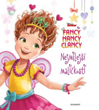 Книга Fancy Nancy Clancy Nejmilejší maličkost collegium