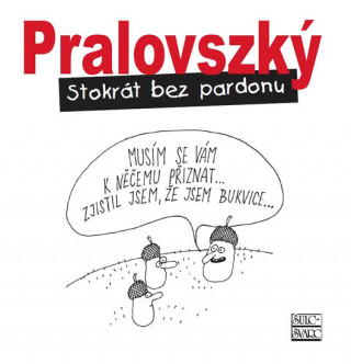 Kniha Stokrát bez pardonu Boris Pralovszký