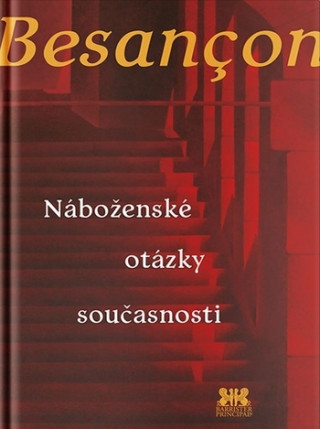 Knjiga Náboženské otázky současnosti Alain Besançon