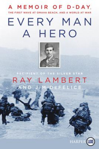 Carte Every Man A Hero Raymond Lambert